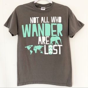 Not All Who  Wander Are Lost Elephant Tee Size Sm